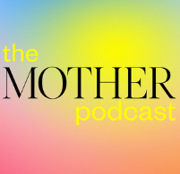 The Mother Podcast title card